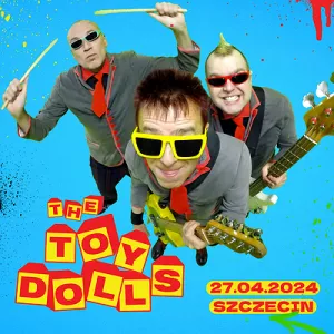 The Toy Dolls Kosmos Stettin 27.04.2024